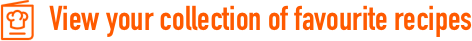 View your collection of favourite recipes