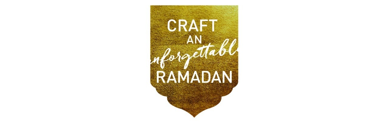 Craft and unforgettable Ramadan